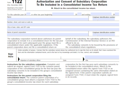 Form 1122: Authorization and Consent of Subsidiary Corporation to be Included in a Consolidated Income Tax Return