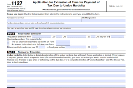 Form 1127: Application for Extension of Time for Payment of Tax Due to Undue Hardship