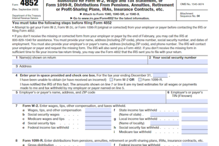 Form 4852: Substitute for Form W-2, Wage and Tax Statement, or Form 1099-R, Distributions From Pensions, Annuities, Retirement or Profit-Sharing Plans, IRAs, Insurance Contracts, etc.